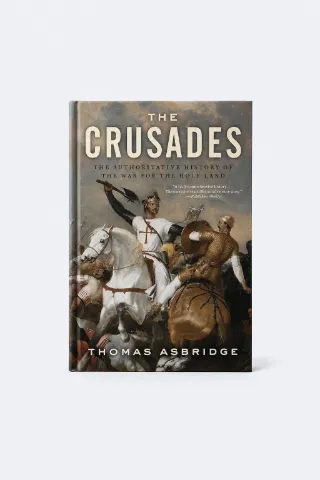 Cover of The Crusades: The Authoritative History of the War for the Holy Land